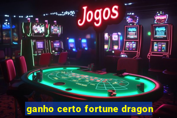 ganho certo fortune dragon